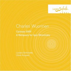 Charles Wuorinen: Cyclops 2000; A Reliquary for Igor Stravinsky