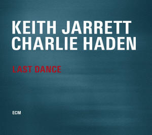 Keith Jarrett and Charlie Haden Last Dance