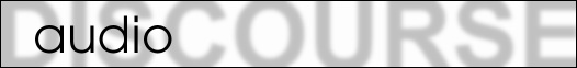 audiodiscourse.jpg (10290 bytes)